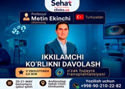 Ikkilamchi ko‘rlikni davolash — professor Metin Ekinchi (Turkiya) qabulida Sehat Clinic, Andijon, 20–21 may Ikkilamchi ko‘rlikni davolash — professor Metin Ekinchi (Turkiya) qabulida Sehat Clinic, Andijon, 20–21 may