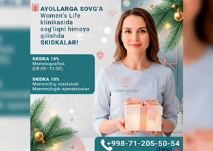 AYOLLARGA SOVG‘A Women’s Life klinikasida sog‘liqni himoya qilishda SKIDKALAR!